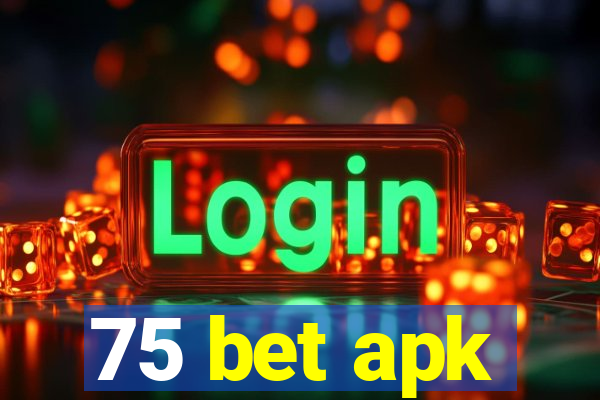 75 bet apk